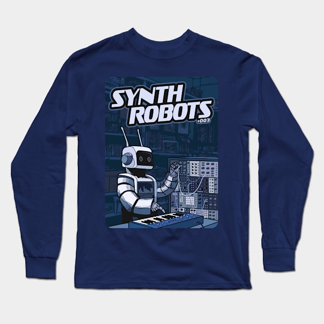 Synth Robot for Synthesizer lover and Electronic Musician Long Sleeve T-Shirt by Mewzeek_T